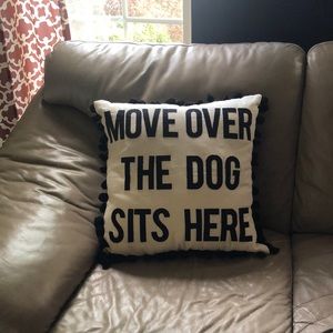 Decorative Pillow - Move Over The Dog Sits Here